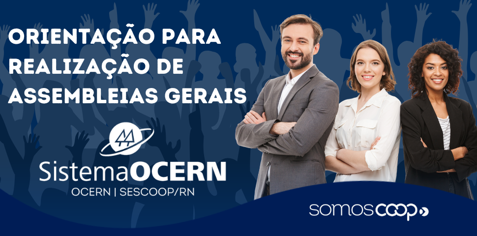 Cooperativas contam com apoio do Sistema OCERN para realização de suas AGOs