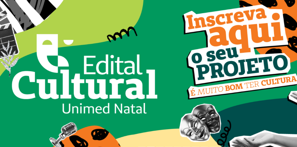 Unimed Natal anuncia mais uma edição do seu Edital Cultural