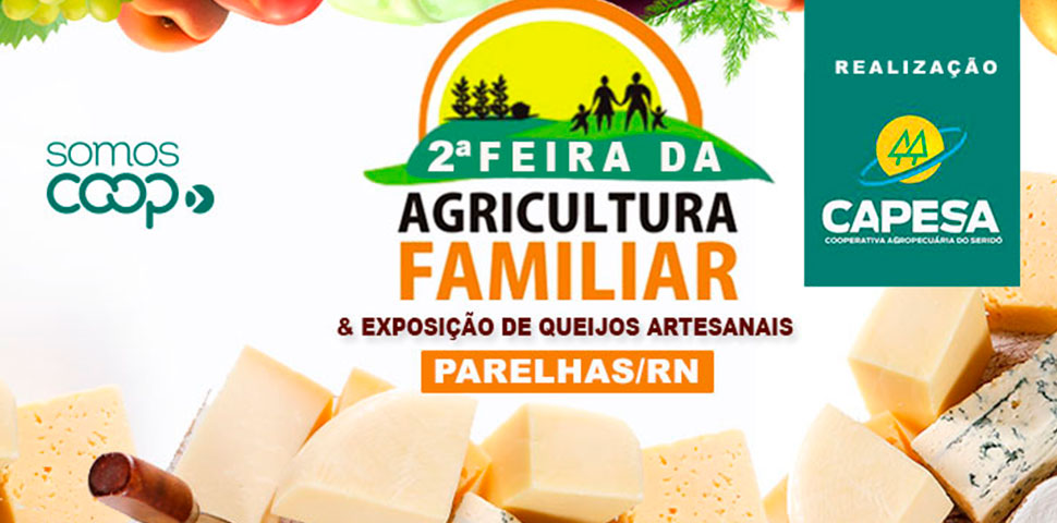 Vem aí a segunda edição da Feira da Agricultura Familiar e Exposição de Queijos Artesanais