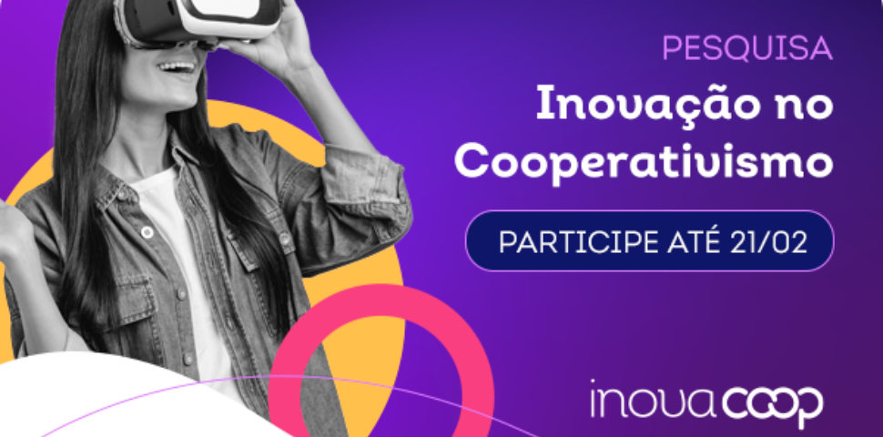 Participe da pesquisa Inovação no Cooperativismo