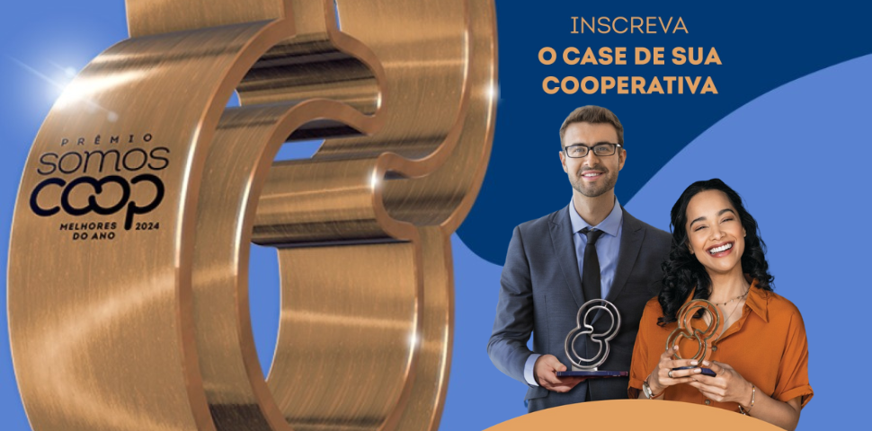 Prêmio SomosCoop Melhores do Ano 2024: inscrições até 22 de agosto