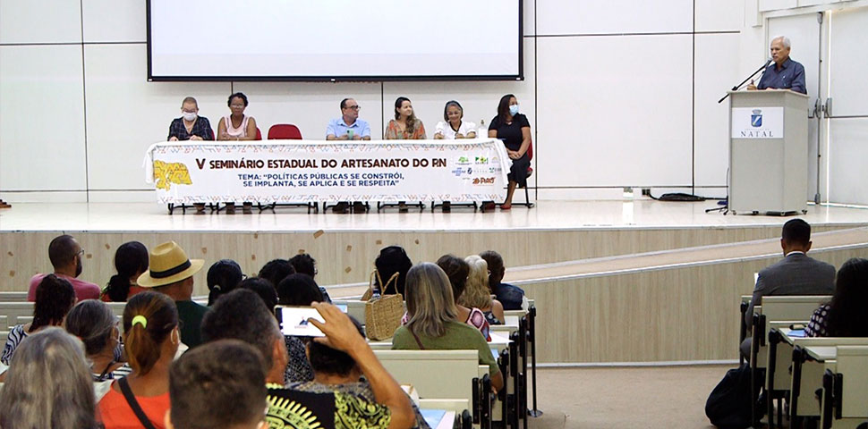 V Seminário Estadual do Artesanato reúne artesãos e especialistas em Natal