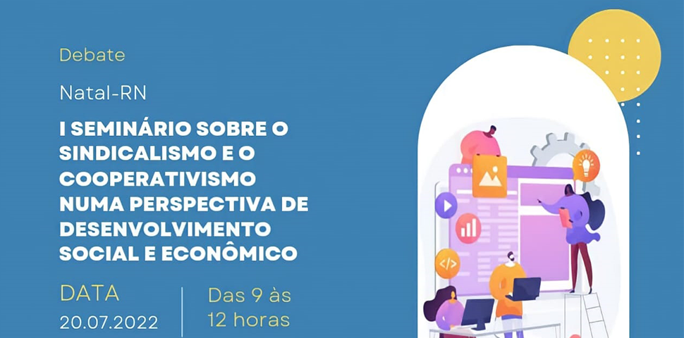 Seminário sobre o Sindicalismo e o Cooperativismo acontece nesta quarta-feira (20)