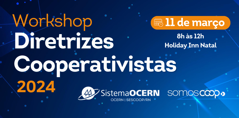 Participe do Workshop Diretrizes Cooperativistas